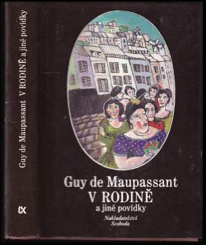Guy de Maupassant: V rodině a jiné povídky