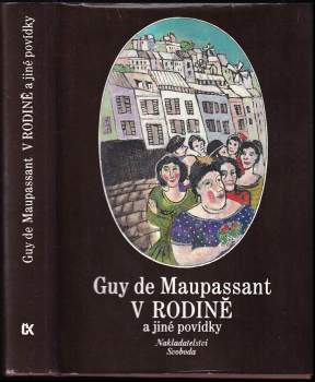 Guy de Maupassant: V rodině a jiné povídky