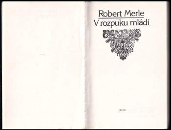 Robert Merle: V rozpuku mládí