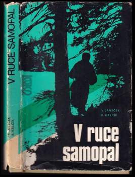 Rudolf Kalčík: V ruce samopal