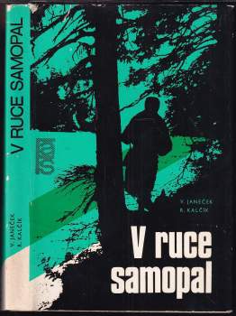 Rudolf Kalčík: V ruce samopal