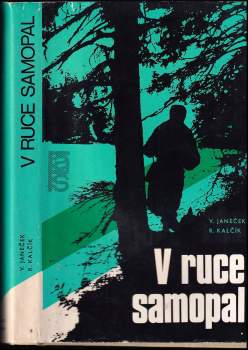 Rudolf Kalčík: V ruce samopal