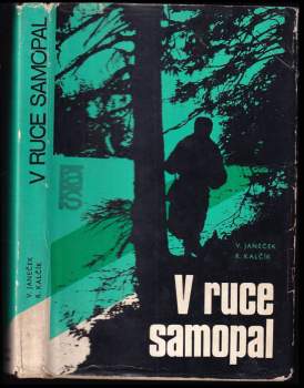 Rudolf Kalčík: V ruce samopal