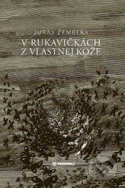 V rukavičkách z vlastnej kože