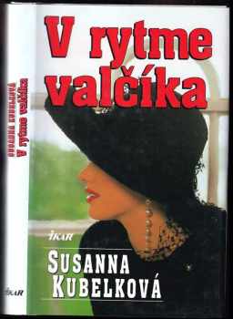 Susanna Kubelka: V rytme valčíka