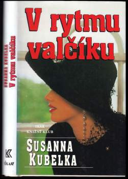 Susanna Kubelka: V rytmu valčíku
