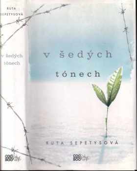 V šedých tónech - Ruta Sepetys (2013, CooBoo) - ID: 1709689