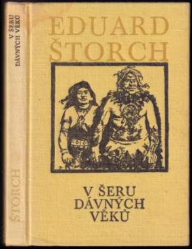 Eduard Štorch: V šeru dávných věků