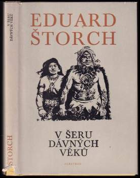 Eduard Štorch: V šeru dávných věků