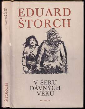Eduard Štorch: V šeru dávných věků