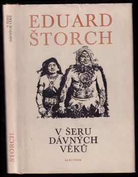 Eduard Štorch: V šeru dávných věků