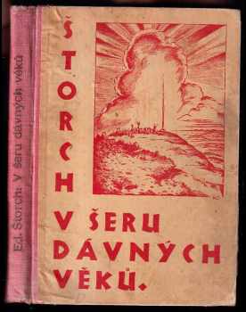 Eduard Štorch: V šeru dávných věků