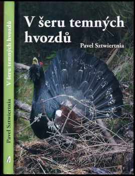 Pavel Sztwiertnia: V šeru temných hvozdů