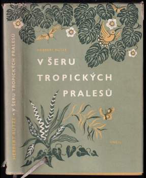Herbert Butze: V šeru tropických pralesů