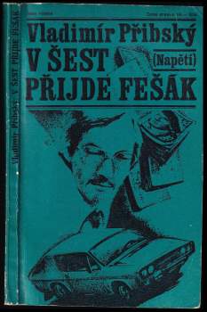 Vladimír Přibský: V šest přijde fešák