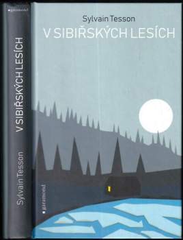 V sibiřských lesích : únor - červenec 2010