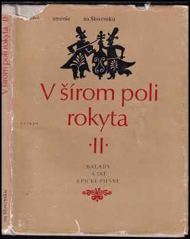 V šírom poli rokyta