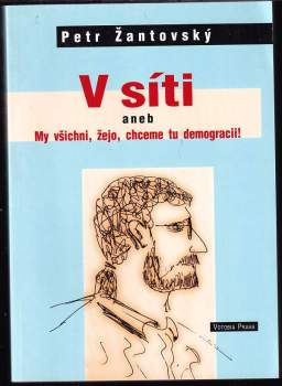 V síti, aneb, My všichni, žejo, chceme tu demogracii!