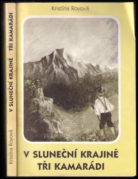V sluneční krajině ; Tři kamarádi