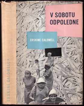 Erskine Caldwell: V sobotu odpoledne