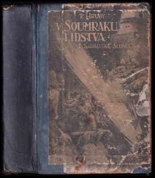 V soumraku lidstva : Část I - trilogie budoucnosti - Tomáš Hrubý (1927, B. Kočí)