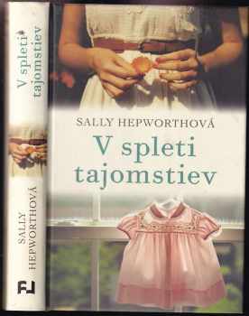 Sally Hepworth: V spleti tajomstiev