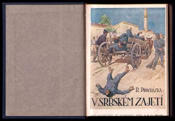 Rudolf Procházka: V srbském zajetí