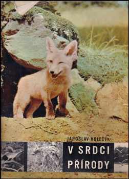 Jaroslav Holeček: V srdci přírody