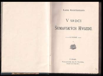 Karel Klostermann: V srdci šumavských hvozdů