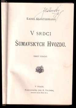 Karel Klostermann: V srdci šumavských hvozdů