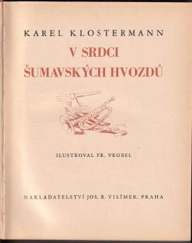 Karel Klostermann: V srdci šumavských hvozdů