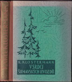 Karel Klostermann: V srdci šumavských hvozdů