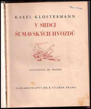 Karel Klostermann: V srdci šumavských hvozdů
