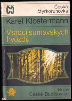 Karel Klostermann: V srdci šumavských hvozdů