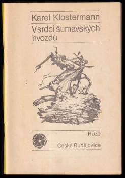 Karel Klostermann: V srdci šumavských hvozdů