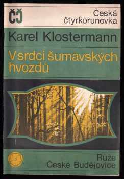 V srdci šumavských hvozdů - Karel Klostermann (1968, Růže) - ID: 118750