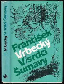 Zdeněk Šaroch: V srdci Šumavy