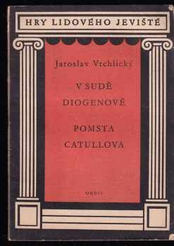 V sudě Diogenově ; Pomsta Catullova