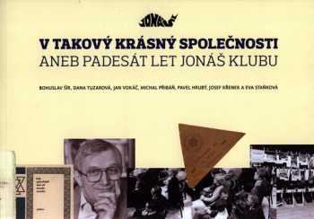 V takový krásný společnosti, aneb, Padesát let Jonáš klubu