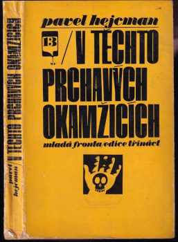 V těchto prchavých okamžicích - Oldřich Jelínek, Pavel Hejcman (1971, Mladá fronta) - ID: 103044