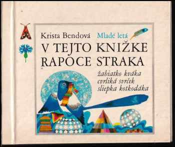 V tejto knižke rapoce straka, žabiatko kváka, cvrliká svrček, sliepka kotkodáka