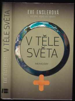 Eve Ensler: V těle světa