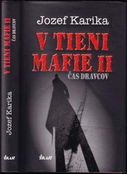 Jozef Karika: V tieni mafie II