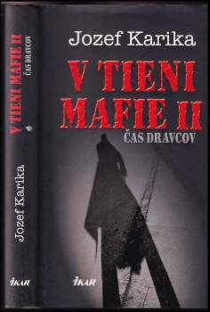 Jozef Karika: V tieni mafie II