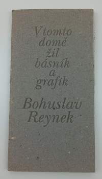 V tomto domě žil básník a grafik Bohuslav Reynek