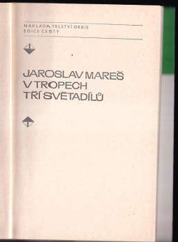 Jaroslav Mareš: V tropech tří světadílů