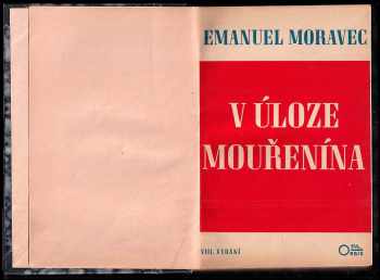 Emanuel Moravec: V úloze mouřenína