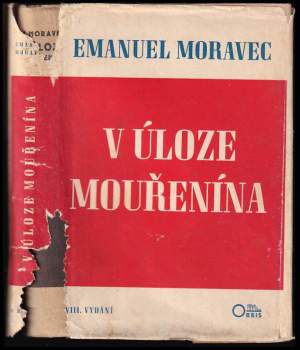 Emanuel Moravec: V úloze mouřenína