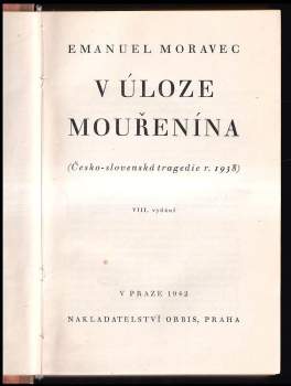 Emanuel Moravec: V úloze mouřenína