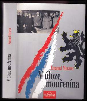 Emanuel Moravec: V úloze mouřenína